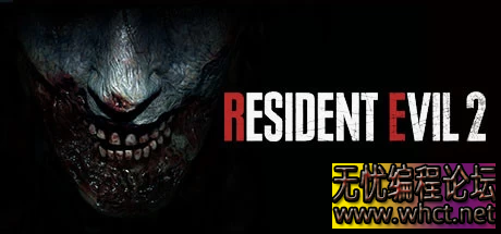 【PC游戏】生化危机2 重制版 v20230814【Resident Evil 2】免安装中文版【26G】  9478 无忧技术吧www.whct.net